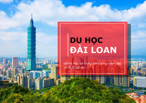 DU HỌC ĐÀI LOAN – CƠ HỘI VƯƠN TỚI TƯƠNG LAI TOÀN CẦU